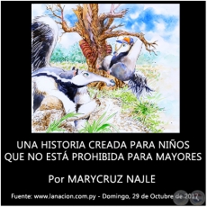 UNA HISTORIA CREADA PARA NIOS QUE NO EST PROHIBIDA PARA MAYORES - Por MARYCRUZ NAJLE - Domingo, 29 de Octubre de 2017
